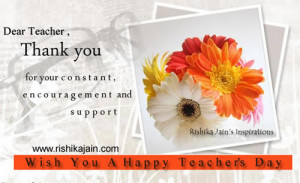 ... wish to thank my teachers for their encouragement and support always