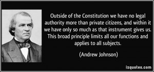 the Constitution we have no legal authority more than private citizens ...