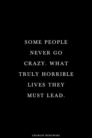 ... Go Quotes Funny, Loosing People Quotes, Going Crazy Quotes, Crazy
