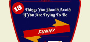 ... funny, what should I avoid to be funny, people skills, social skills