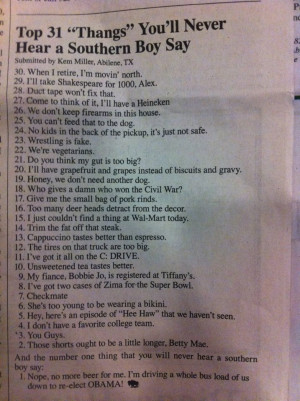 Things You'll Never Hear a Southern Boy Say.... Submitted by a fellow ...