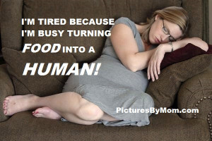 Funny and Inspirational quotes about moms and family - tires pregnant ...