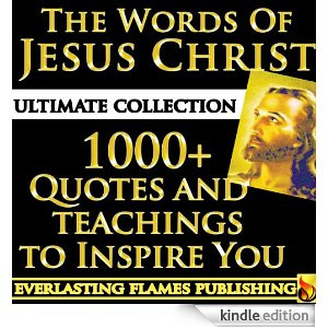 ... Quotes and Sermons from Jesus, from Gospel and Bible Verse to Inspire