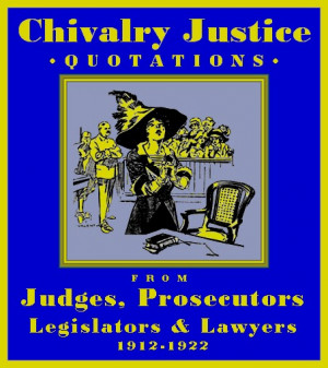 Chivalry Justice Quotes from Judges, Prosecutors, Legislators ...