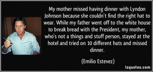 having dinner with Lyndon Johnson because she couldn't find the right ...