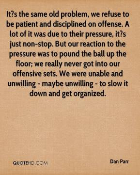 Dan Parr - It?s the same old problem, we refuse to be patient and ...