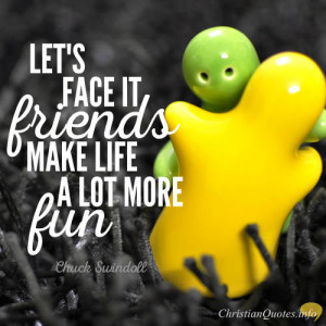 ... Swindoll Quote – True Friends Make the Journey of Life More Pleasant