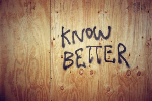 Know better, do better.