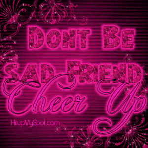cheer up myspace graphics amp quotes to cheer up a