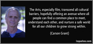 The Arts, especially film, transcend all cultural barriers, hopefully ...