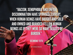 quote-Desmond-Tutu-racism-xenophobia-and-unfair-discrimination-have ...