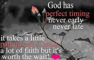 God Has Perfect Timing Never