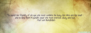 To Resist The Frigidity Of Old Age One Must Combine The Body, The Mind ...