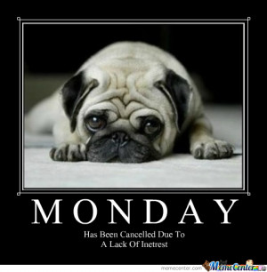 Hate Mondays Great Quotes
