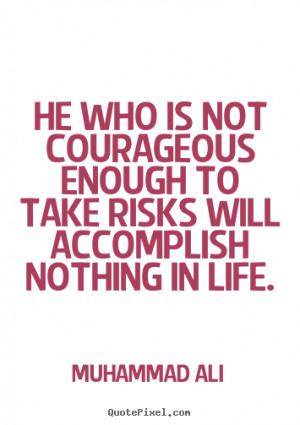 Taking Risks In Life Quotes