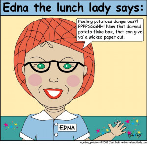 Edna the lunch lady says Best funny T-shirts