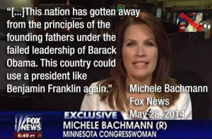 Facebook meme claims Michele Bachmann said Benjamin Franklin once ...