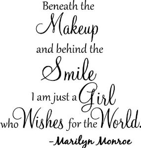 marilyn monroe wall dedcal quote beneath the makeup and behind the ...