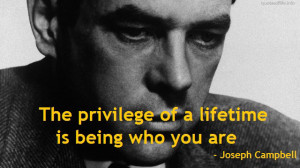 ... -is-being-who-you-are-Joseph-John-Campbell-life-picture-quote.jpg
