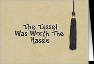 Congratulations on College Graduation - Tassle Worth the Hassle card ...