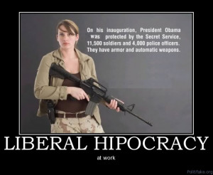 liberal-hipocracy-gun-control-liberals-obama-political-poster ...
