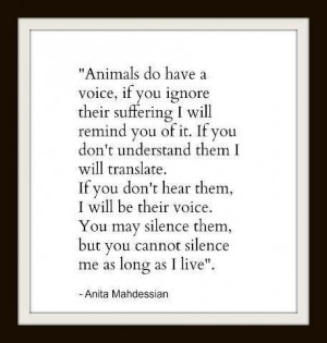 Animals do have a voice.....