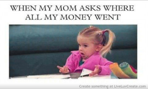 cute, funny, love, pretty, quote, quotes, wheres your money xd