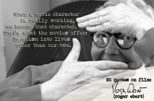 Roger Ebert’s 20 Quotes on Film