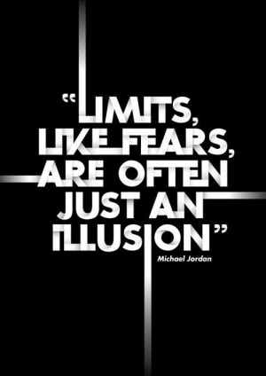 Limits like fears are often just an illusion quotes positive quotes ...