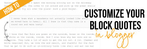 Hi Friends! Today I am going to show you how to customize block quotes ...