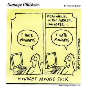 Monday , Monday , Monday .