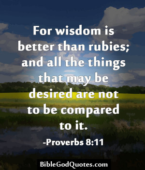 ... Than Rubies; And All The Things That May Be Desired - Bible Quote