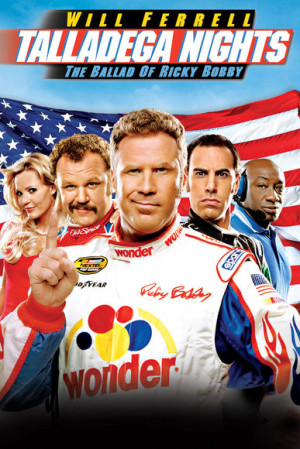 About Talladega Nights: The Ballad Of Ricky Bobby