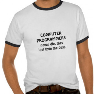 Computer Programmer Jokes Gifts, T-Shirts, and more