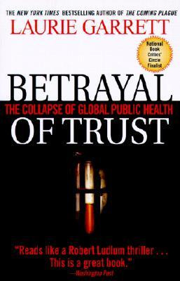 Betrayal of Trust: The Collapse of Global Public Health