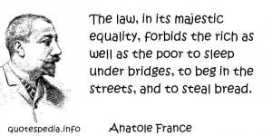 aphorisms - Quotes About Existence - The law in its majestic equality ...