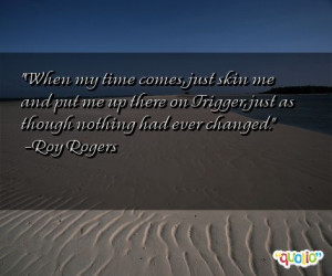 When my time comes, just skin me