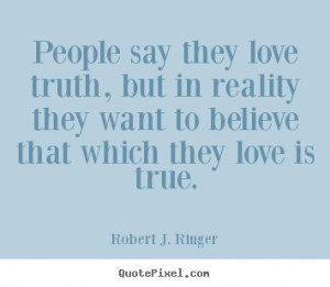 ... true robert j ringer more love quotes success quotes inspirational