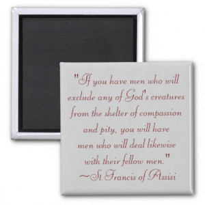 St. Francis of Assisi Animal Compassion Quote Fridge Magnet