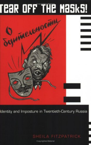 Tear Off the Masks! Identity and Imposture in Twentieth-centu... by ...