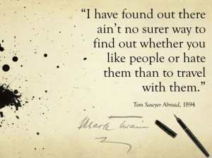 Travel quote by Mark Twain (as said by Huck Finn)