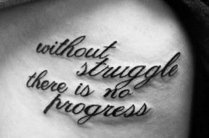 Without struggle quote