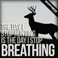 Deer Hunting Quotes And Sayings Pin it. like. #hunting