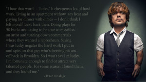 Peter Dinklage motivational inspirational love life quotes sayings ...