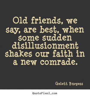 quote about friendship by gelett burgess make personalized quote ...