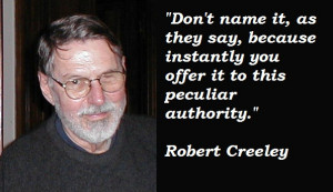click to close robert creeley s quote 1