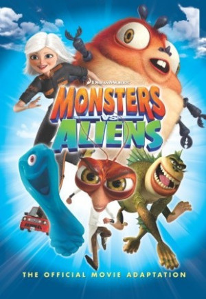 Start by marking “Monsters Vs. Aliens: The Official Movie Adaptation ...