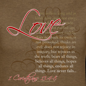 Design ~ Women's Christian T-Shirts, Love 1 Corinthians 13 Bible Verse