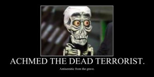 achmed the dead terrorist antisemitic from the grave - Random Poster