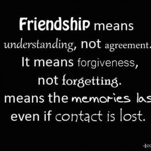 Friendship Means Understanding Not Agreement ~ Friendship Quote